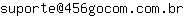 Email address, replace the 【arobase】 with a @ and ▶ with a . : suporte【arobase】456gocom▶com▶br