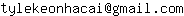 Email address, replace the 【arobase】 with a @ and ▶ with a . : tylekeonhacai【arobase】gmail▶com